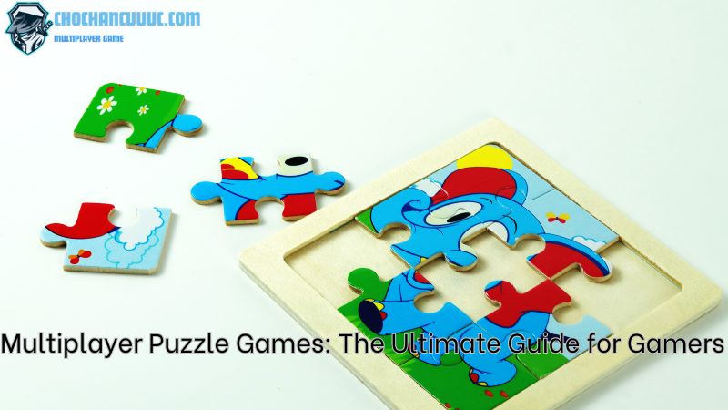 Multiplayer Puzzle Games: The Ultimate Guide for Gamers